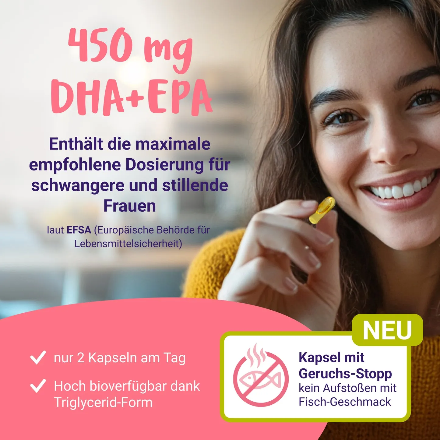 550 mg Omega-3-Fettsäuren (EPA & DHA) pro Tagesportion